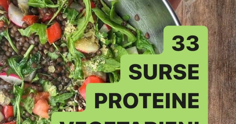 33 de surse de proteina pentru vegetarieni